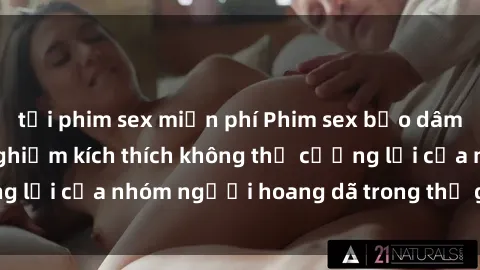 tải phim sex miễn phí Phim sex bạo dâm nhóm: Cuộc trải nghiệm kích thích không thể cưỡng lại của nhóm người hoang dã trong thế giới tình dục.