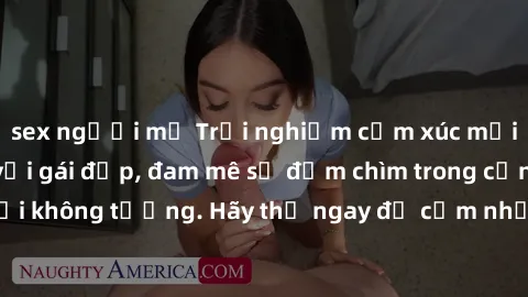sex người mỹ Trải nghiệm cảm xúc mới lạ khi làm tình với gái đẹp, đam mê sẽ đắm chìm trong cơn hứng khởi không tưởng. Hãy thử ngay để cảm nhận sự phấn khích và mãn nguyện!
