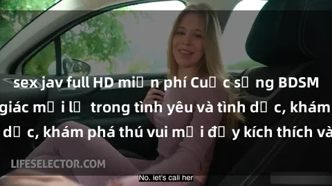 sex jav full HD miễn phí Cuộc sống BDSM không che: Cảm giác mới lạ trong tình yêu và tình dục, khám phá thú vui mới đầy kích thích và hấp dẫn.