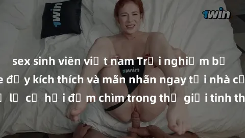 sex sinh viên việt nam Trải nghiệm bộ phim jav không che đầy kích thích và mãn nhãn ngay tại nhà của bạn! Đừng bỏ lỡ cơ hội đắm chìm trong thế giới tinh thần mới mẻ mà bộ phim này mang đến!