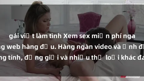 gái việt làm tình Xem sex miễn phí ngay tại địa chỉ trang web hàng đầu. Hàng ngàn video và ảnh đồng tính, đồng giới và nhiều thể loại khác đang chờ bạn khám phá.