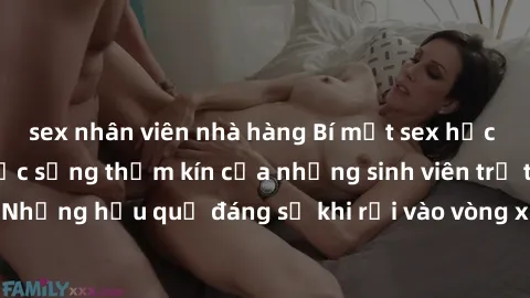 sex nhân viên nhà hàng Bí mật sex học sinh không che: Cuộc sống thầm kín của những sinh viên trẻ trên trường. Những hậu quả đáng sợ khi rơi vào vòng xoáy của tình dục từ tuổi mới lớn.