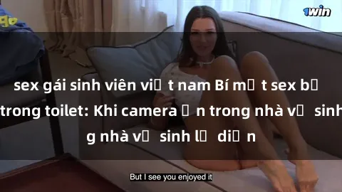 sex gái sinh viên việt nam Bí mật sex bị quay lén trong toilet: Khi camera ẩn trong nhà vệ sinh lộ diện
