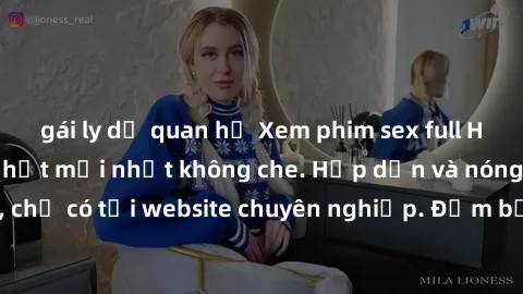 gái ly dị quan hệ Xem phim sex full HD đỉnh cao, cập nhật mới nhất không che. Hấp dẫn và nóng bỏng, chỉ có tại website chuyên nghiệp. Đảm bảo sẽ khiến bạn mãn nhãn!
