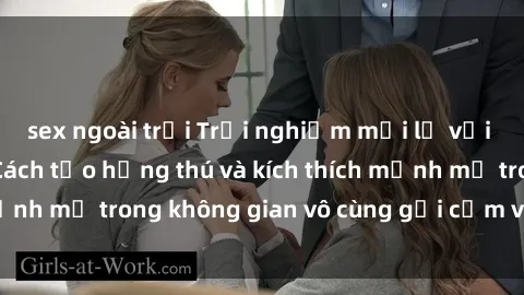 sex ngoài trời Trải nghiệm mới lạ với sex phòng tắm - Cách tạo hứng thú và kích thích mạnh mẽ trong không gian vô cùng gợi cảm và lãng mạn