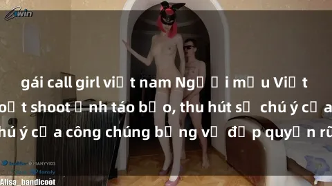 gái call girl việt nam Người mẫu Việt Nam gây sốt với loạt shoot ảnh táo bạo, thu hút sự chú ý của công chúng bằng vẻ đẹp quyến rũ và gợi cảm.