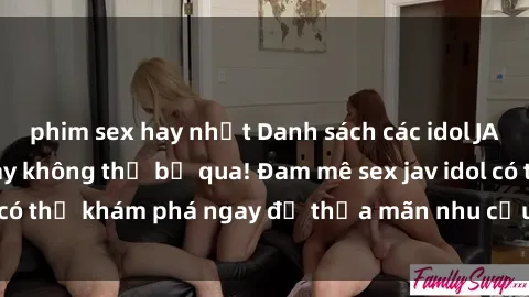 phim sex hay nhất Danh sách các idol JAV hot nhất hiện nay không thể bỏ qua! Đam mê sex jav idol có thể khám phá ngay để thỏa mãn nhu cầu giải trí của mình!